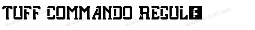 tuff commando Regul字体转换 tuff commando Regul字体转换